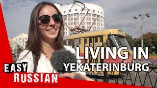 Living in Yekaterinburg | Easy Russian 36