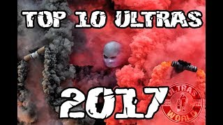 Top-10 Ultras of 2017 || Ultras World