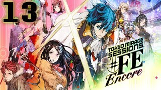 Tokyo Mirage Sessions #FE Encore Playthrough with Chaos part 13: Aversa Appears