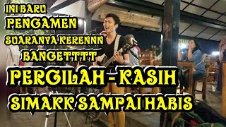 SUARA PENGAMEN BIKIN MELELEHHH !!! MENYANYIKAN LAGU PERGILAH KASIH - CHRISYE | PENDOPO LAWAS JOGJA