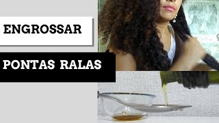 COMO ENGROSSAR AS PONTAS RALAS/POR DEBBY SERRA