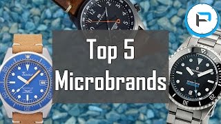 Top 5 Microbrands to Watch in 2017 - My Favorite Watch Microbrands