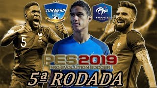 PES 2019 QUE JOGÃO - CAMPEONATO VALENDO MIL REAIS - 5ª RODADA