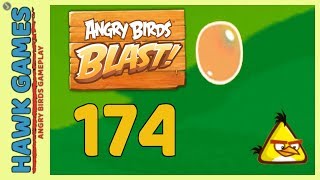 Angry Birds Blast ? Level 174 - 3 Stars Walkthrough, No Boosters