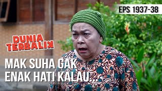 DUNIA TERBALIK - Mak Suha Gak Enak Sama Babe Sabeni [6 Februari 2020]
