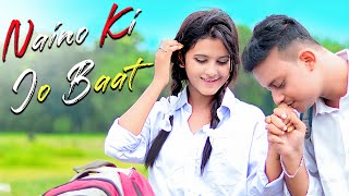 Naino Ki Jo Baat Naina Jaane hai | School Love Story | Female Version | Ft. Pallabi & Rana