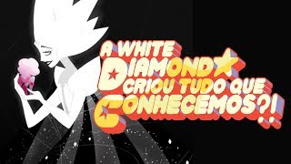 PORQUE A WHITE DIAMOND É TÃO IMPORTANTE  E TEMIDA PELAS GEMS? (Teoria)