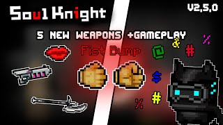 5 NEW WEAPONS + GAMEPLAY || Soul Knight New Update || Soul Knight 2.5.0 || MaishoN