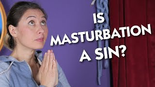 Is Masturbation a Sin?