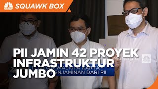 Mantul! PII Jamin 42 Proyek Infrastruktur Jumbo