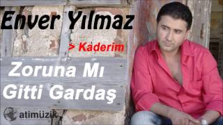 Enver Yılmaz - Kaderim [Official Audio]