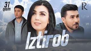 Iztirob (o'zbek serial) | Изтироб (узбек сериал) 31-qism