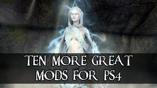 Another 10 great mods for Skyrim on PS4