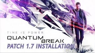 Quantum Break Patch 1.7 installation and download link