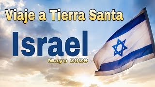 Proximo Viaje a Tierra Santa Israel ?? del 10 al 17 de Mayo 2020