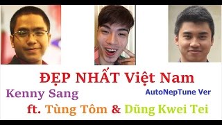 Đẹp nhất Việt Nam - Kenny Sang ft. TÙNG TÔM & DŨNG KWEI TEI - Gấu™