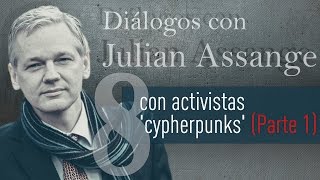 Entrevista con activistas 'cypherpunks' (Parte 1) - Diálogos con Julian Assange (E8)