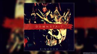 Downstait -  Kingdom