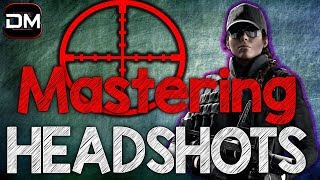 MASTERING HEADSHOTS & CROSSHAIR PLACEMENT | Rainbow Six Siege Tips & Tricks | The Briefing Room