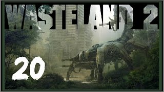 Wasteland 2 [Рейнджер] #20 Каньон Титана