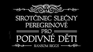 Sirotčinec slečny Peregrinové pro podivné děti