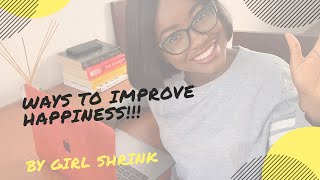 ACTIVITIES TO IMPROVE HAPPINESS || The Girl Shrink