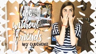 ЖИЗНЬ БЕЗ ДРУЗЕЙ, мой опыт || Miss Alen