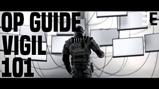 How To Play Vigil | Tips And Tricks | Rainbow Six Siege Operator Guide