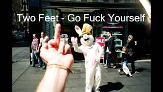 Two Feet - Go Fuck Yourself 10 minute looped