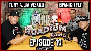 SPANISH FLY - EPISODE 12 - ROADIUM RADIO - TONY VISION - HOSTED BY TONY A.