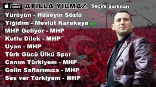 Atilla Yılmaz Seçim Şarkısı Mevlüt Karakaya