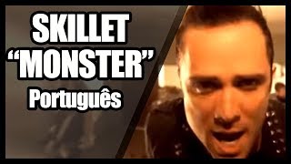 SKILLET em PORTUGUÊS: "Monster" (LINK para nova versão na descrição!)