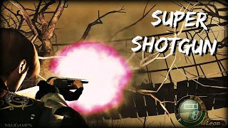 SUPER SHOTGUN | Awesome Weapon! | Resident Evil 4 UHD