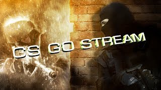 CS:GO - На улице +25 а мы катаем в любимую игру! Разговариваем о том, о сём :)