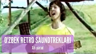 Xit-parad - O'zbek retro saundtreklari