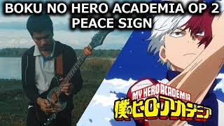 [BOKU NO HERO ACADEMIA OP.2] - Peace Sign (Guitar Instrumental)