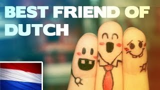 Best friends of Dutch people?
