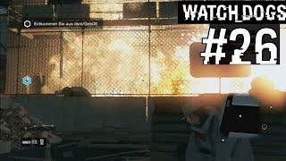 Watch Dogs #26 Explosionen über Explosionen [Deutsch] Let´s Play Watch Dogs