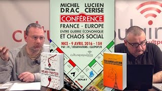 Conférence : France / Europe entre guerre économique et chaos social. Partie 02 : Michel Drac
