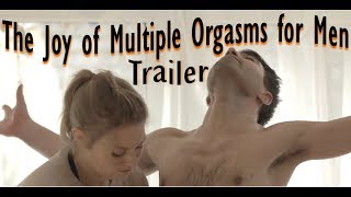 Trailer - The Joy of Multiple Orgasms for Men