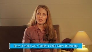 How to Make Toolbox Talks More Interesting