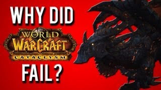 Why did Cataclysm fail? [A World of Warcraft discussion]