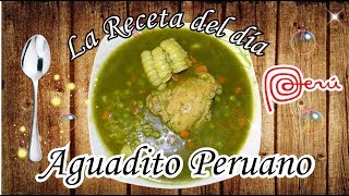 Receta del Dia: Aguadito de Pollo Facil y rapido
