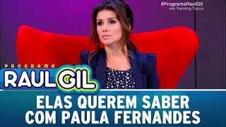 Elas Querem Saber com Paula Fernandes | Programa Raul Gil (12/08/17)