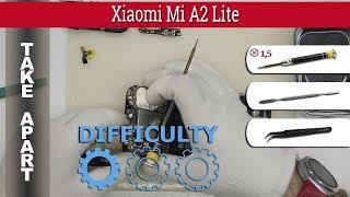 How to disassemble ? Xiaomi Mi A2 Lite M1805D1SG Take apart Tutorial