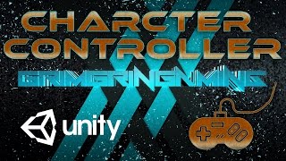 Character Controller (Advanced) Unity 3D with C# - PT. 1