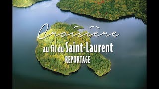 REPORTAGE - Croisière au fil du Saint-Laurent, Rivages du Monde