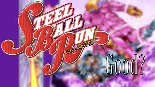 Is Steel Ball Run Really as Good as Everyone Thinks?