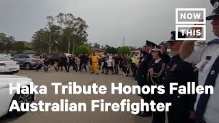 Haka Tribute Honors Fallen Australian Firefighters | NowThis