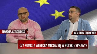 CZY KOMISJA WENECKA MIESZA SIĘ W POLSKIE SPRAWY?